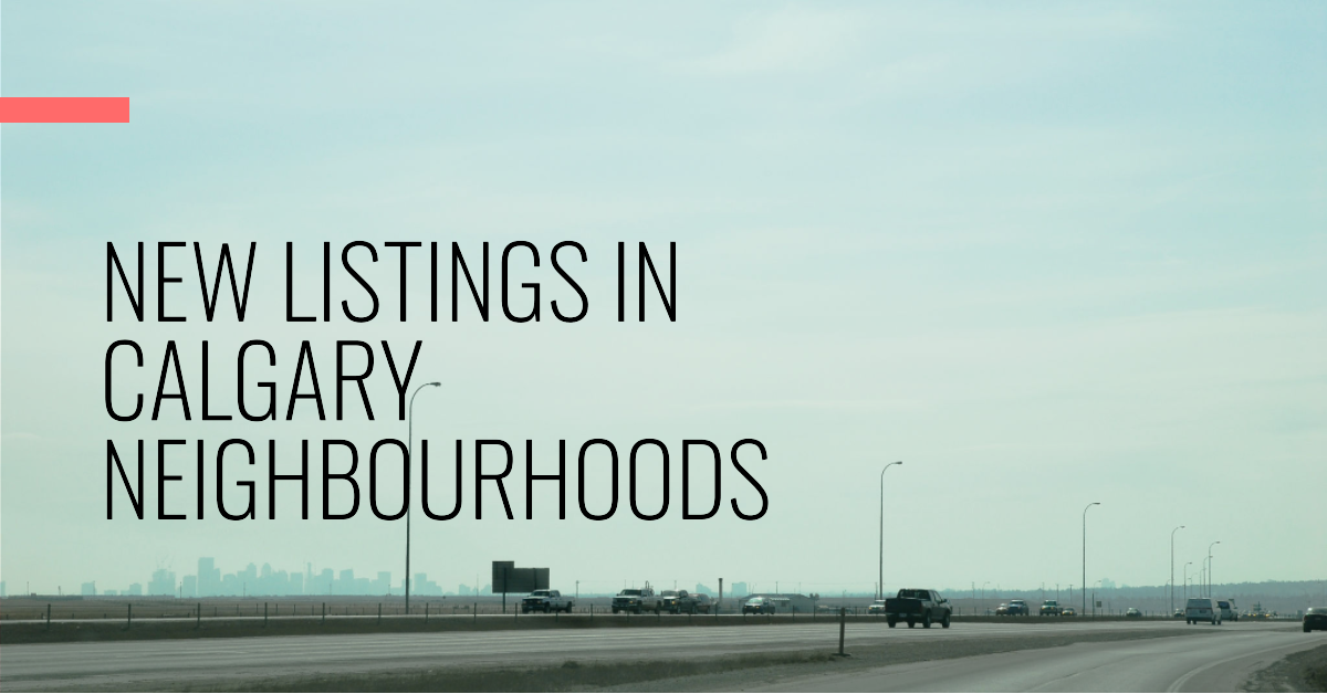 Discover the Latest Calgary Real Estate Listings: New Properties in NW, NE, SW, SE, and Downtown Calgary